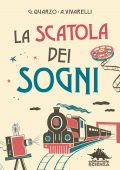 Guido Quarzo, Anna Vivarelli - La scatola dei sogni (2021)