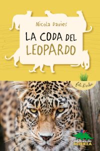 Nicola Davies – La coda del leopardo (2021)
