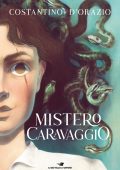 Costantino D'Orazio - Mistero Caravaggio (2021)