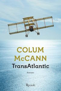 Colum McCann – TransAtlantic (2014)