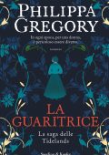 Philippa Gregory - La saga delle Tidelands. La guaritrice (2021)