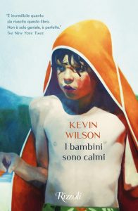 Kevin Wilson – I bambini sono calmi (2021)