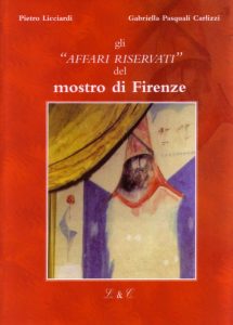 Pietro Licciardi, Gabriella Pasquali Carlizzi – Gli affari riservati del mostro di Firenze (2002)