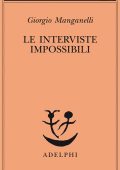 Giorgio Manganelli - Le interviste impossibili (2013)