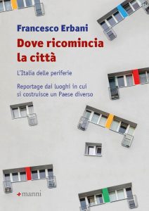 Francesco Erbani – Dove ricomincia la città (2021)
