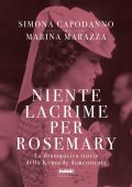 Marina Marazza, Simona Capodanno - Niente lacrime per Rosemary (2021)