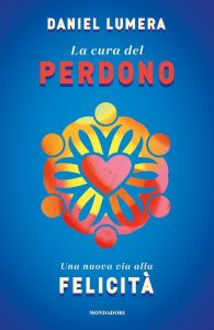 Daniel Lumera – La cura del perdono (2016)