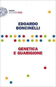 Edoardo Boncinelli – Genetica e guarigione (2014)