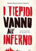 Michel-Marie Zanotti-Sorkine - I tiepidi vanno all'inferno (2014)