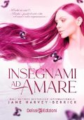 Jane Harvey-Berrick - Insegnami ad amare (2021)