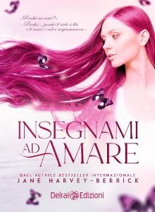 Jane Harvey-Berrick – Insegnami ad amare (2021)