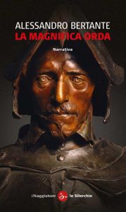 Alessandro Bertante – La magnifica orda (2012)