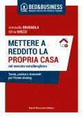 img Antonella Brugnola, Silvia Ghezzi - Mettere a reddito la propria casa nel mercato extralberghie