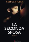 Rebecca Fleet - La seconda sposa (2021)