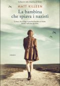 Matt Killeen - La bambina che spiava i nazisti (2021)