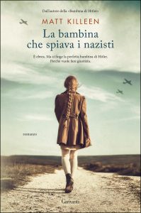 Matt Killeen – La bambina che spiava i nazisti (2021)