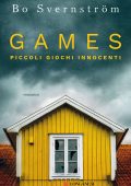 Bo Svernström - Games. Piccoli giochi innocenti (2021)