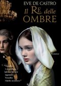 Eve De Castro - Il re delle ombre (2013)