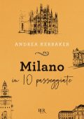 Andrea Kerbaker - Milano in 10 passeggiate (2021)