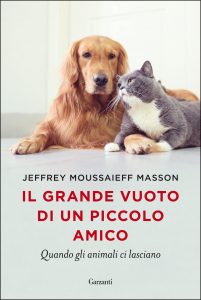 Jeffrey Moussaieff Masson – Il grande vuoto di un piccolo amico (2021)