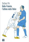 img Stefano Piri - Italia-Francia, l’ultima notte felice (2021)