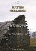 img Matteo Meschiari - Disabitare (2018)