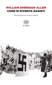William Sheridan Allen – Come si diventa nazisti (2021)