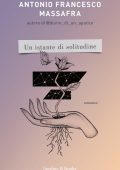 Antonio Francesco Massafra - Un istante di solitudine (2021)