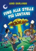 img Luigi Garlando - Fino alle stelle più lontane (2021)
