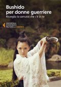 Tea Pecunia, Marina Panatero - Bushido per donne guerriere (2020)