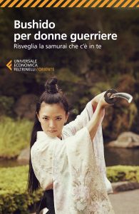 Tea Pecunia, Marina Panatero – Bushido per donne guerriere (2020)