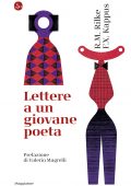 Rainer Maria Rilke, Franz Xaver Kappus - Lettere a un giovane poeta (2021)