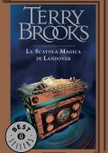 Terry Brooks - Ciclo di Landover Vol. 4. La scatola magica di Landover (2015)