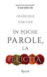 Françoise Héritier – In poche parole, la felicità (2014)