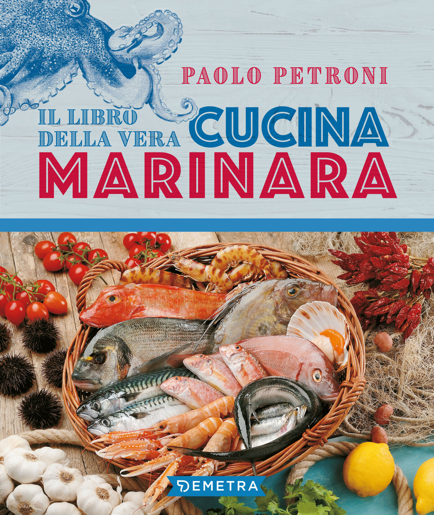 Paolo Petroni – Il libro della vera cucina marinara (2021)
