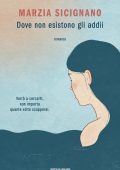 Marzia Sicignano - Dove non esistono gli addii (2021)