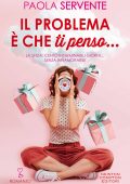 Paola Servente - Il problema è che ti penso... (2021)