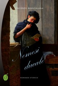 Vincenzo Biancalana – Nemesi ducale (2019)