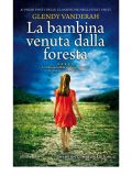 Glendy Vanderah - La bambina venuta dalla foresta (2021)