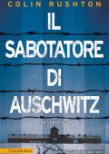 Colin Rushton - Il sabotatore di Auschwitz (2021)