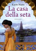 Kayte Nunn - La casa della seta (2021)