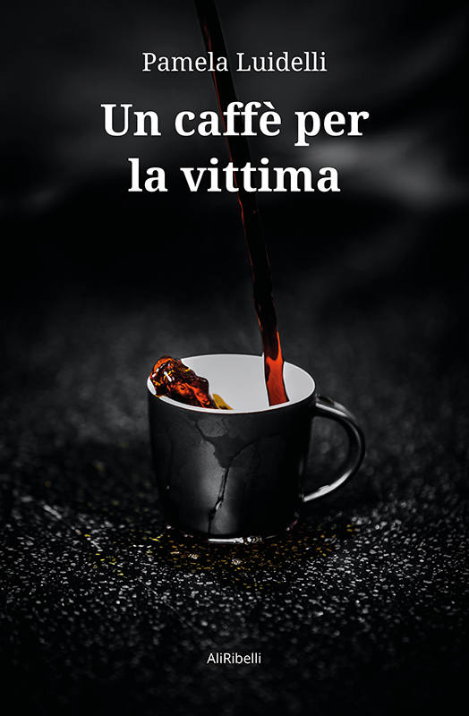 Pamela Luidelli – Un caffè per la vittima (2021)