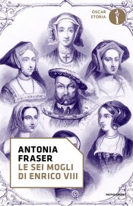Antonia Fraser – Le sei mogli di Enrico VIII (2021)