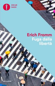 Erich Fromm – Fuga dalla libertà (2021)