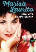 Marisa Laurito - Una vita scapricciata (2021)