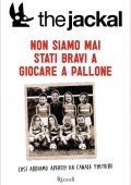 The Jackal - Non siamo mai stati bravi a giocare a pallone (2021)