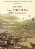Iris Wolff - La sfocatura del mondo (2021)