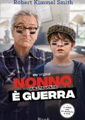 Robert Kimmel Smith - Nonno questa volta è guerra (2021)