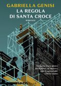 Gabriella Genisi - La regola di Santa Croce (2021)
