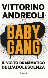 Vittorino Andreoli – Baby gang (2021)